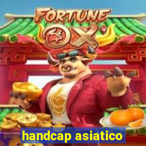 handcap asiatico